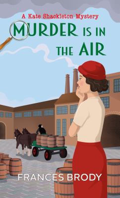 Murder is in the air : [large type] a Kate Shackleton mystery /