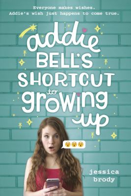 Addie Bell's shortcut to growing up /