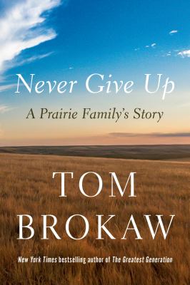 Never give up [ebook] : A prairie family's story.