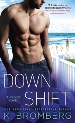 Down shift : a driven novel /