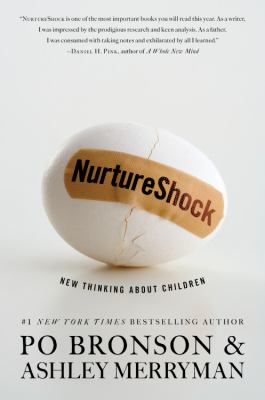 Nurtureshock : new thinking about children /