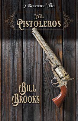 The pistoleros : [large type] a Western trio /