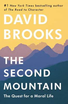 The second mountain : the quest for a moral life /