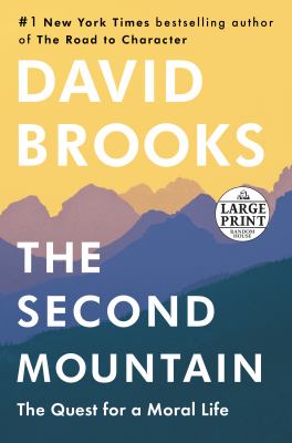 The second mountain [large type] : the quest for a moral life /