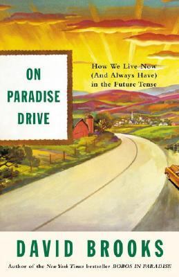 On paradise drive : how we live now (and always have) in the future tense /