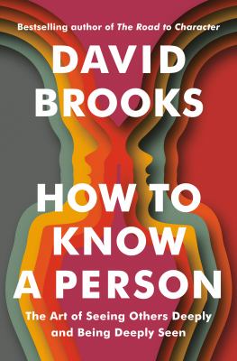 How to know a person [ebook] : The art of seeing others deeply and being deeply seen.