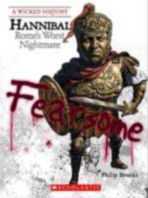 Hannibal : Rome's worst nightmare /