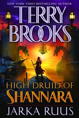 High Druid of Shannara : Jarka Ruus /