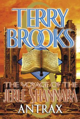 The voyage of the Jerle Shannara : Antrax /
