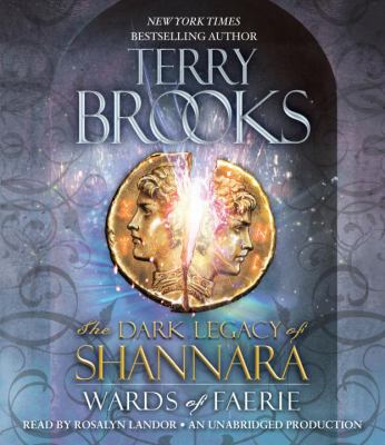 Wards of Faerie [compact disc, unabridged] : the dark legacy of Shannara /