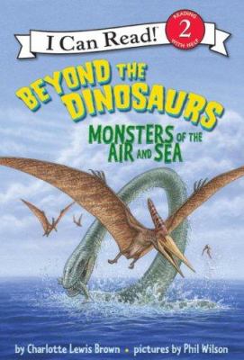 Beyond the dinosaurs : monsters of the air and sea /