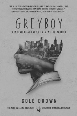 Greyboy : finding blackness in a white world /