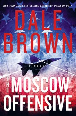 The Moscow offensive : a novel /