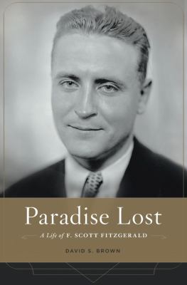 Paradise lost : a life of F. Scott Fitzgerald /