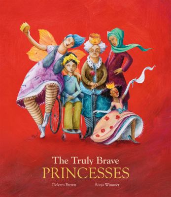 The truly brave princesses /