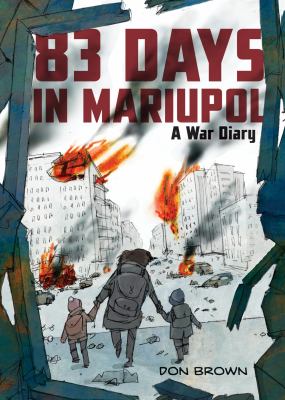 83 days in Mariupol : a war diary /
