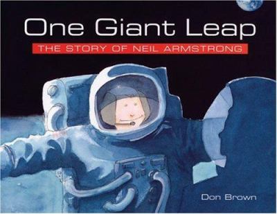 One giant leap : the story of Neil Armstrong /