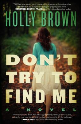 Don't try to find me : a novel /
