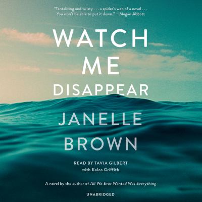 Watch me disappear [compact disc, unabridged] : a novel /