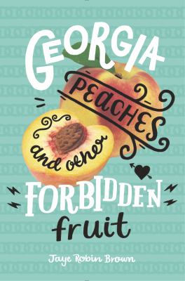 Georgia Peaches and other forbidden fruit /