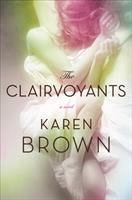The clairvoyants : a novel /
