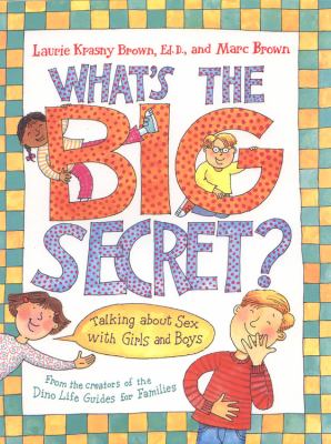 What's the big secret? : talking about sex with girls and boys /