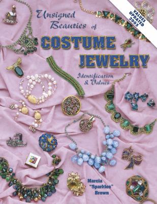 Unsigned beauties of costume jewelry : identification & values /