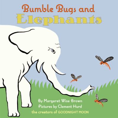 Bumble bugs and elephants : a big and little book /