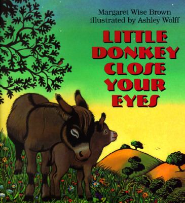 Little Donkey close your eyes /
