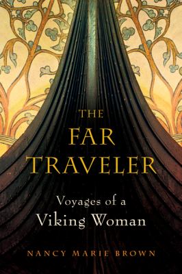 The far traveler : voyages of a Viking woman /