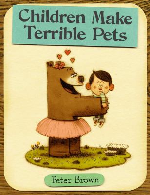 Children make terrible pets /