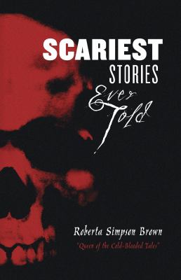 Scariest stories ever told /