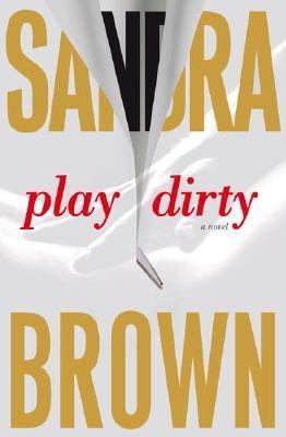 Play dirty : a novel /