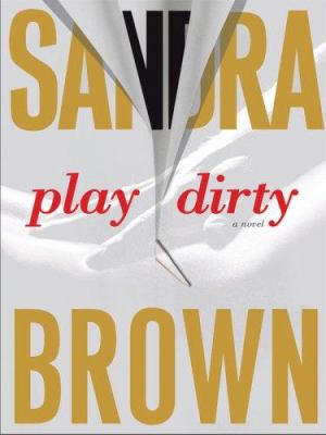 Play dirty [large type] : a novel /