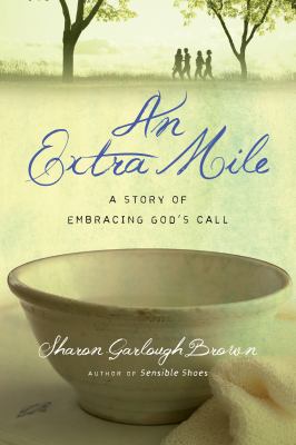 An extra mile : a story of embracing God's call /
