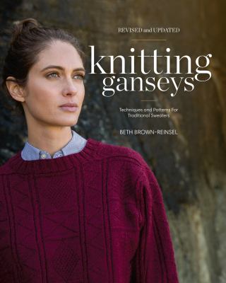 Knitting ganseys : techniques and patterns for traditional sweaters /