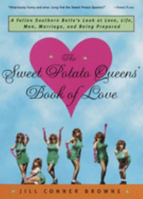 The Sweet Potato Queens' book of love /