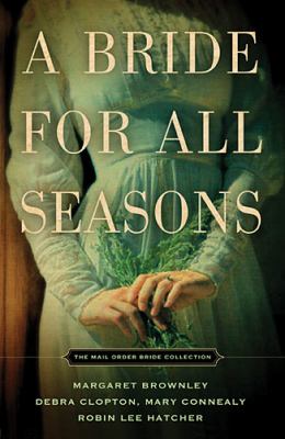 A bride for all seasons : a mail order bride collection /