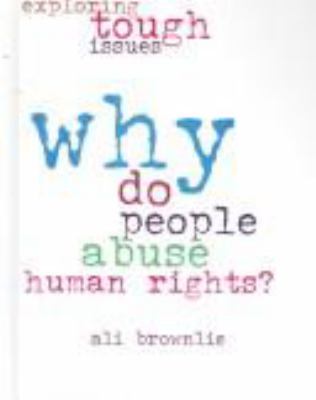 Why do people abuse human rights? /