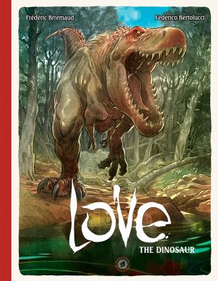 Love. Volume 4, The dinosaur /