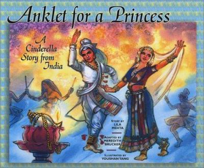 Anklet for a princess : a Cinderella story from India /