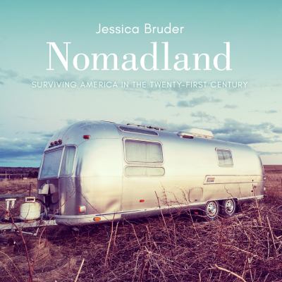 Nomadland [compact disc, unabridged] : surviving America in the twenty-first century /