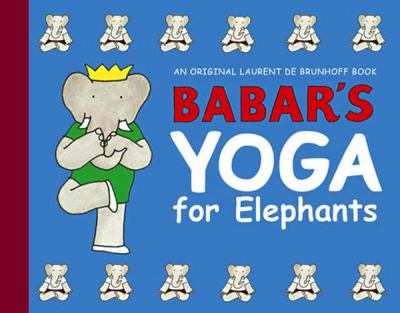 Babar's yoga for elephants /