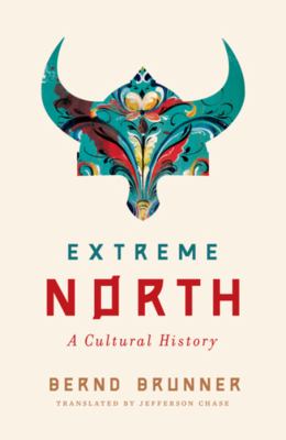 Extreme North : a cultural history /