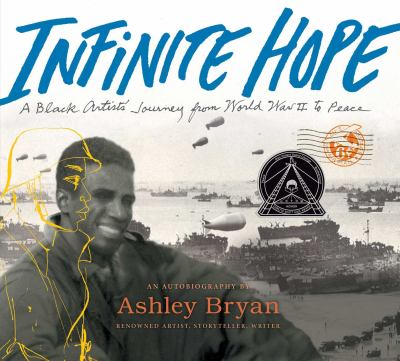 Infinite hope : a black artist's journey from World War II to peace /