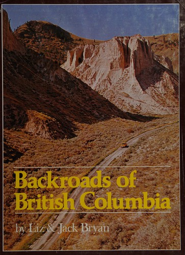 Backroads of British Columbia /