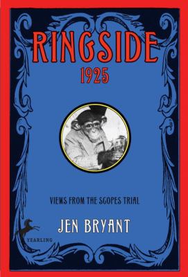 Ringside, 1925 : views from the Scopes trial : a novel /