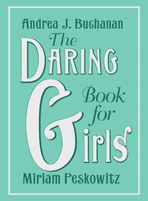 The daring book for girls /