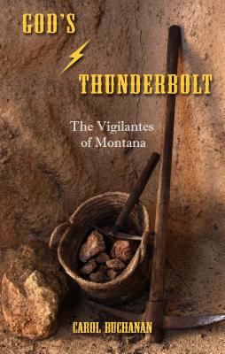 God's thunderbolt [large type] : the vigilantes of Montana /