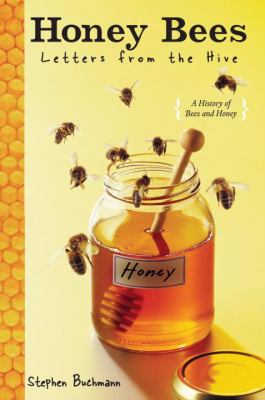Honey bees : letters from the hive /